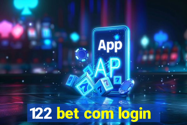 122 bet com login